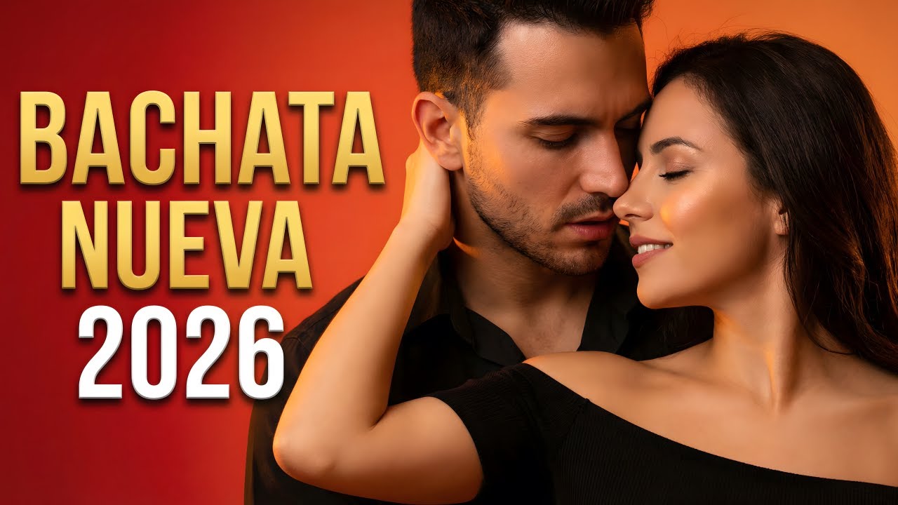 Bachata Mix 2026 Sueños del Corazón | Música Para Relajarse