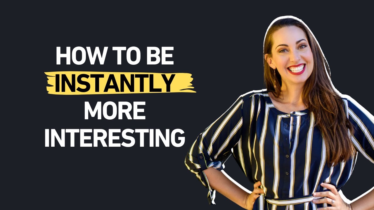 The #1 Trick to Be More Interesting in Any Conversation