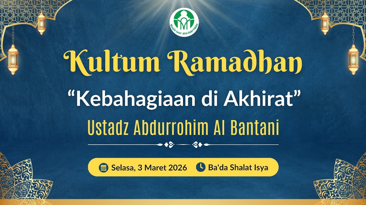 Kebahagiaan di Akhirat | Ustadz Abdurrohim Al Bantani