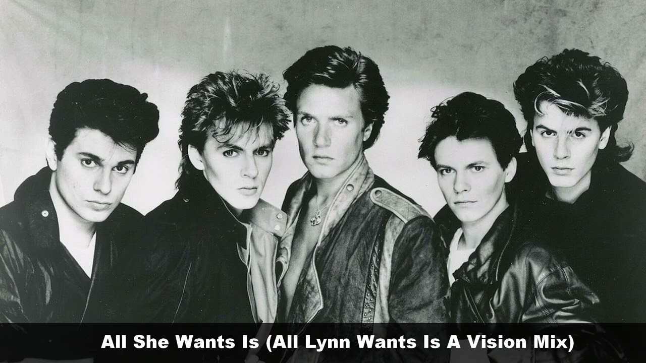 Duran Duran - All She Wants Is (All Lynn Wants Is A Vision Mix)