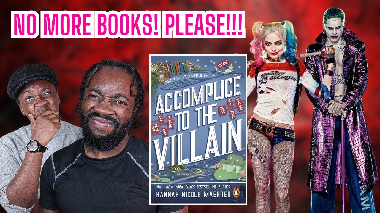 Accomplice to the Villain by Hannah Nicole Maehrer &mdash; Romance Gone Wrong
