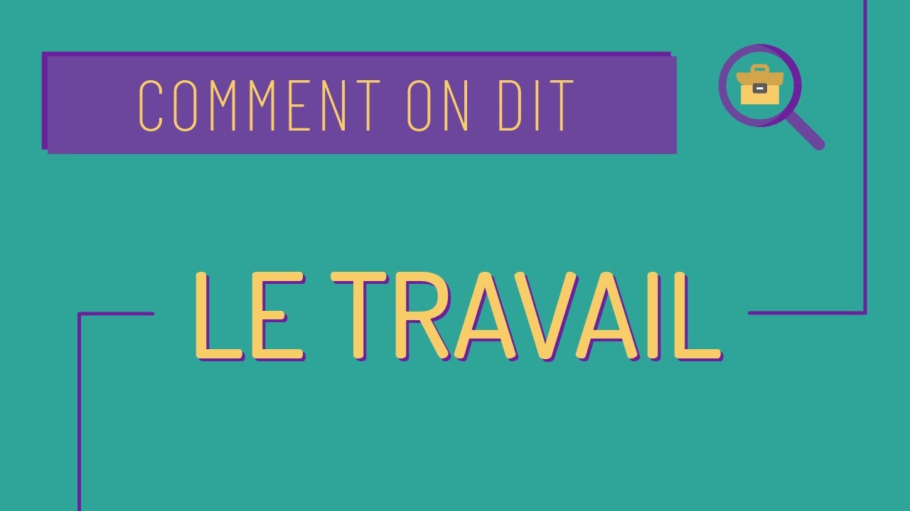 Comment on dit #16 : parler du travail FLE B1