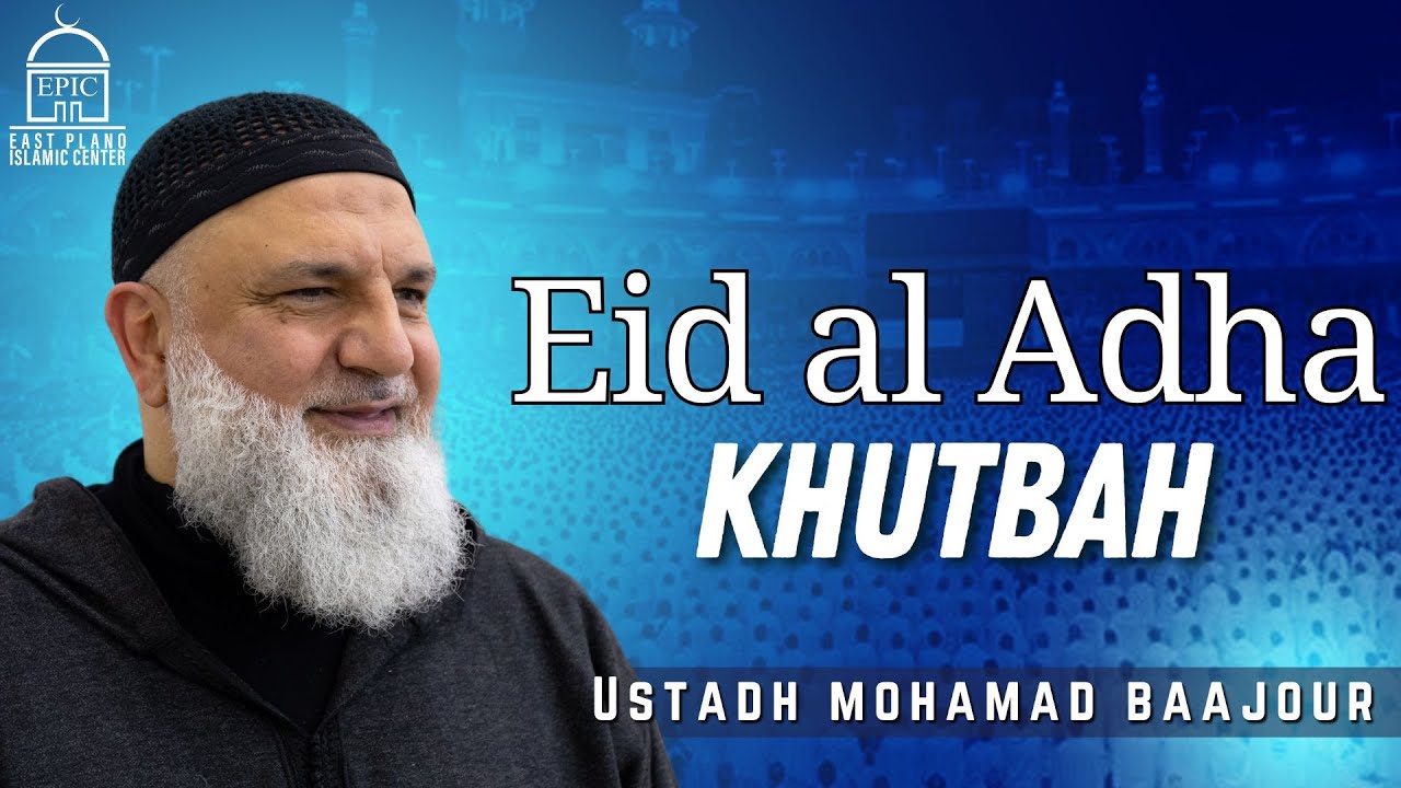 Stay Steadfast | Eid Al Adha 2025 Khutbah | Ustadh Mohamad Baajour