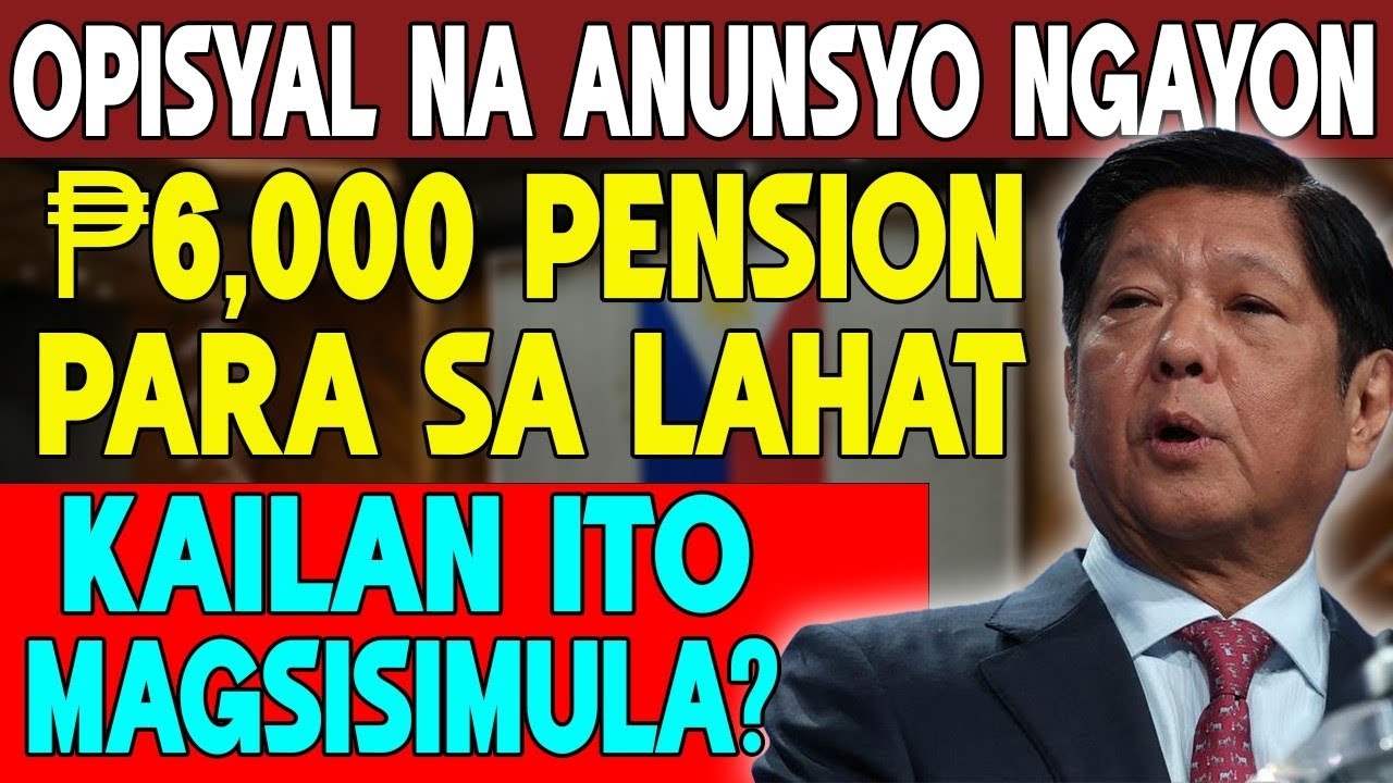 Official! ₱6,000 Pension para sa Senior Citizens &ndash; Kailan Ito Magsisimula