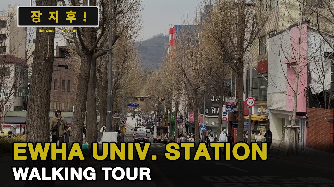 [Walking Tour] Ewha Womans Univ. Station - 이대역 - สถานีอีแด (อีฮวา) | Jang Jihoo