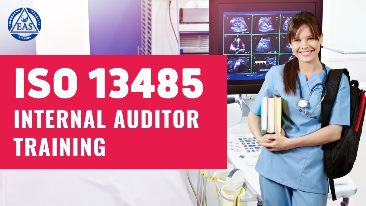 ISO 13485 Internal Auditor Training | Empowering Assurance Systems (EAS)