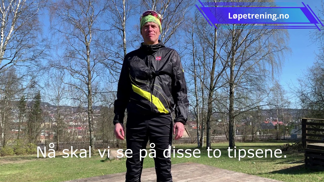 2 tips til Løpsteknikk