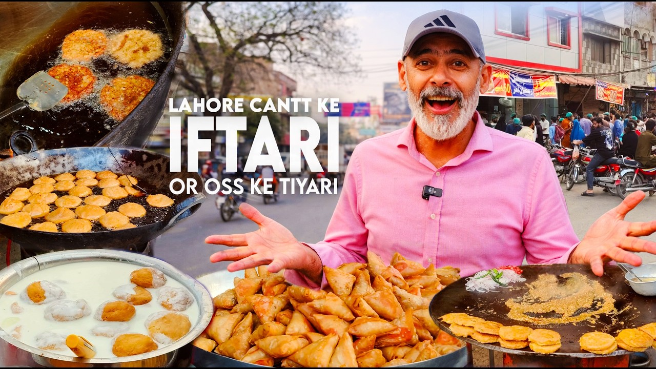 Ramzan Series: Iftar in Lahore Cantt | Ultimate Street Food Collection