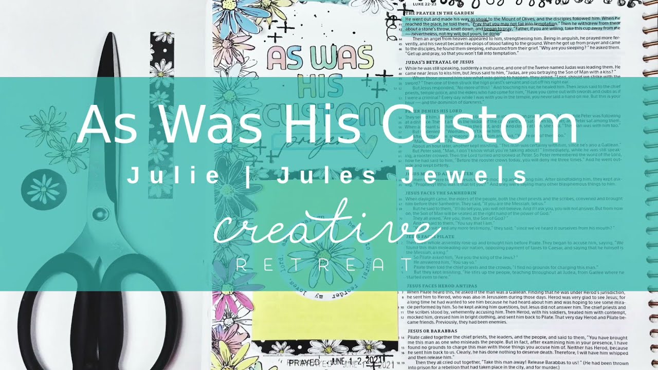 Bible Journaling with Julie | As Was His Custom | ACTS of Prayer Collection June 2021