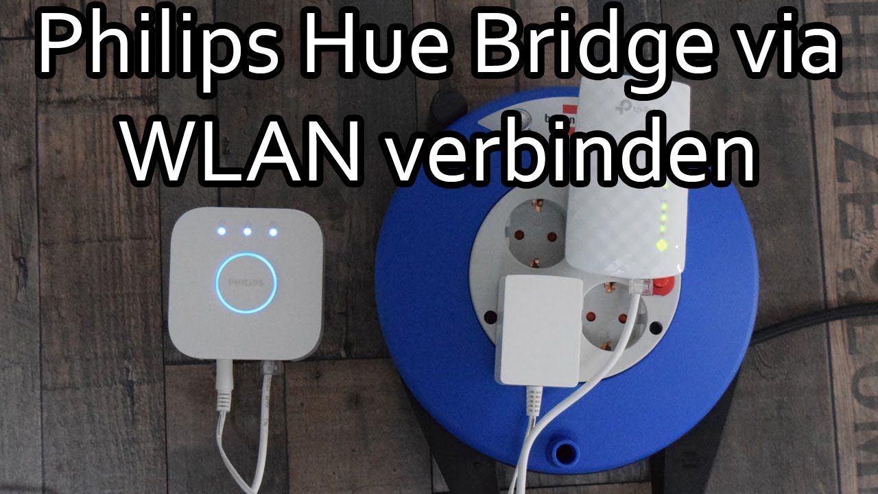 Philips Hue Bridge via WLAN mit Router verbinden (mit WLAN Repeater)