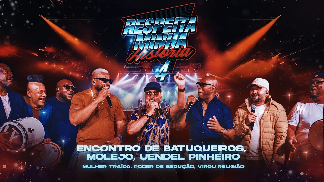 Molejo, Encontro de Batuqueiros e Uendel Pinheiro - Respeita Minha Hist&oacute;ria 4 