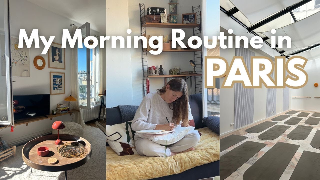 My Morning Routine Living in Paris | Journaling, Barre Class, Sourdough Bread, Tea