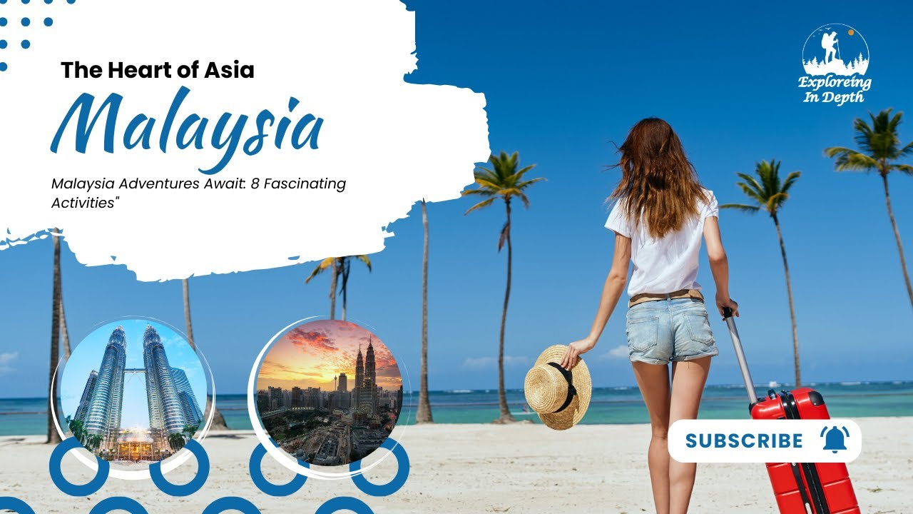 Malaysia's Top 8 Fascinating Activities You Must Try Today!