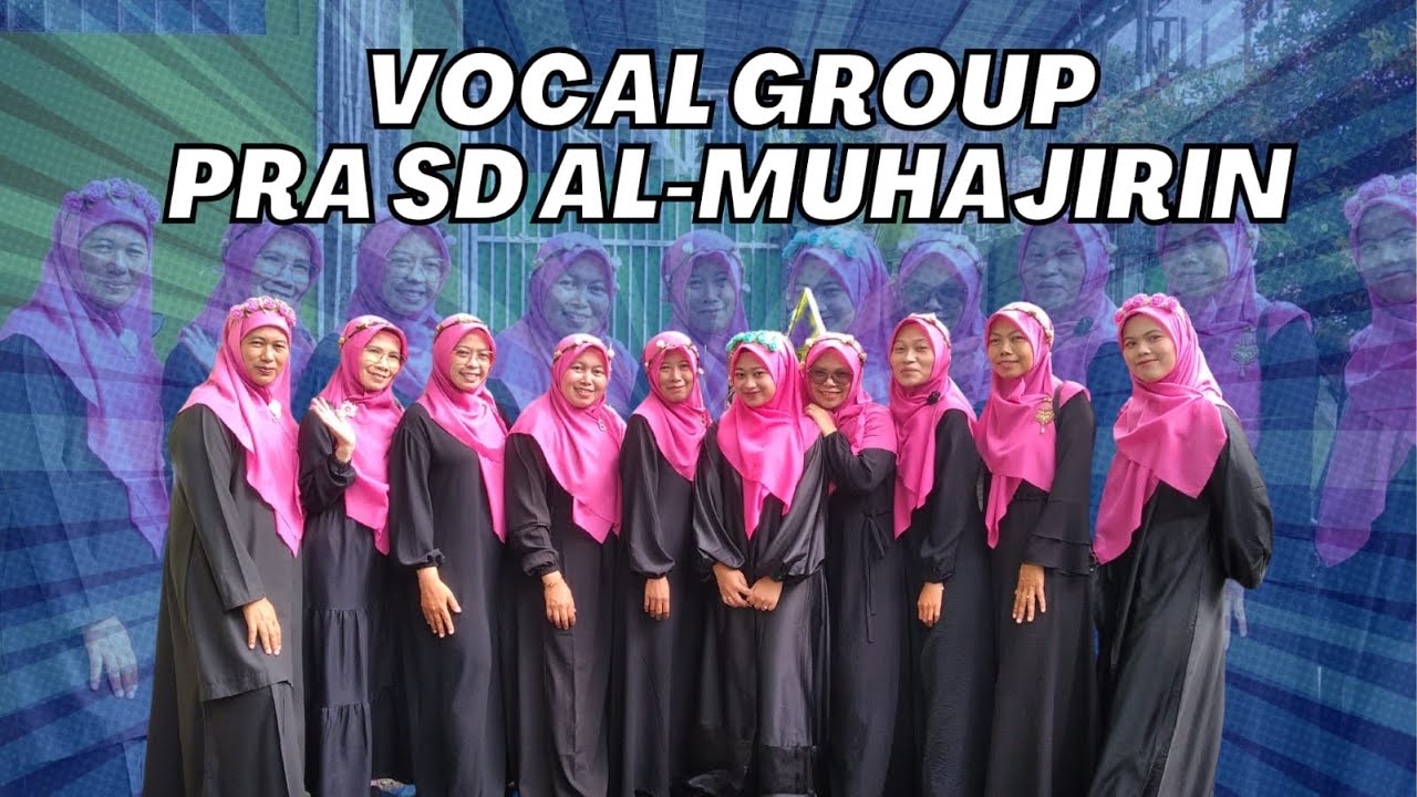 Lomba Vokal Group Milad Al-Muhajirin 31  -  Pra-SD AL-MUHAJIRIN KAMPUS PUSAT
