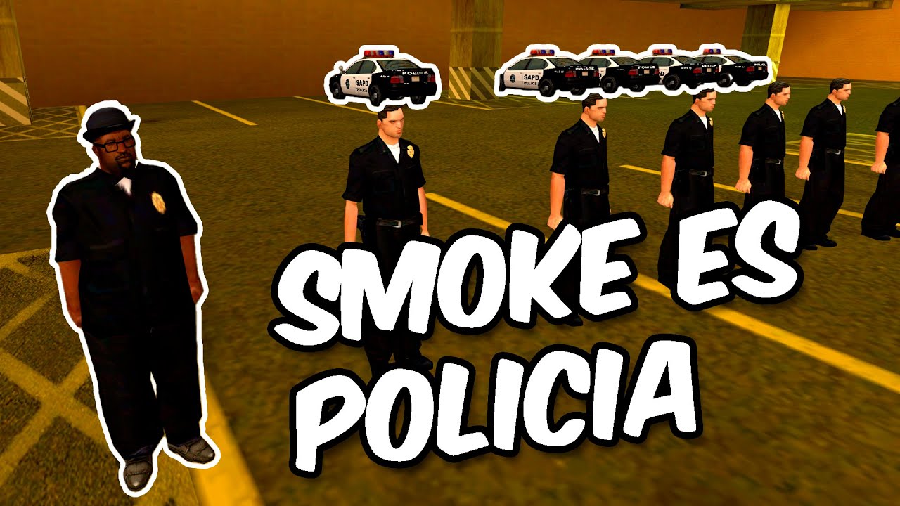 SMOKE es POLICIA - GTA San Andreas Loquendo