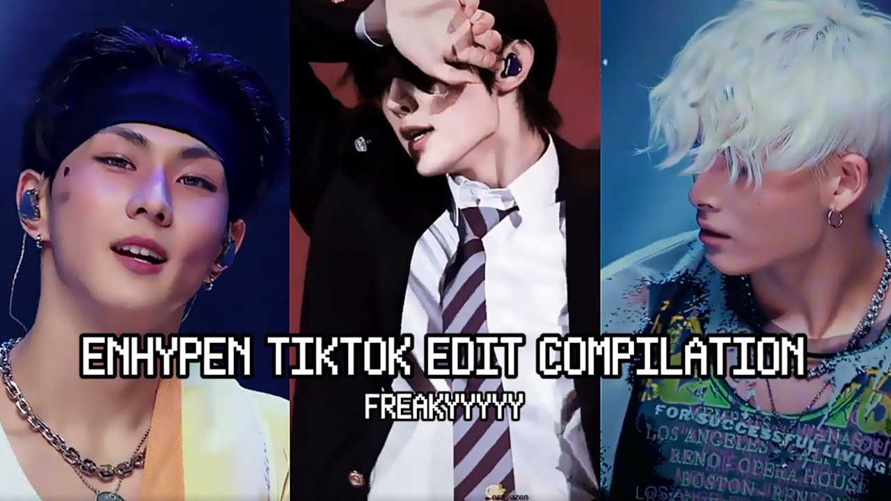 ENHYPEN TikTok edit compilation | Freaky edits