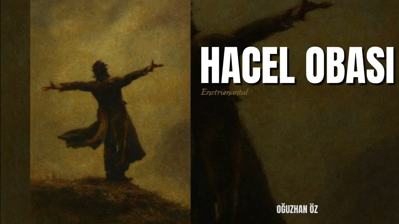 Hacel Obası (Versiyon 2) Duygusal Enstrümantal