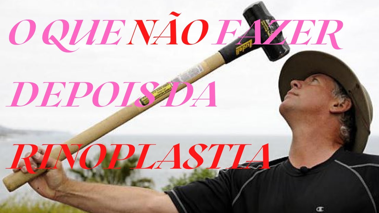 O que não fazer depois da rinoplastia
