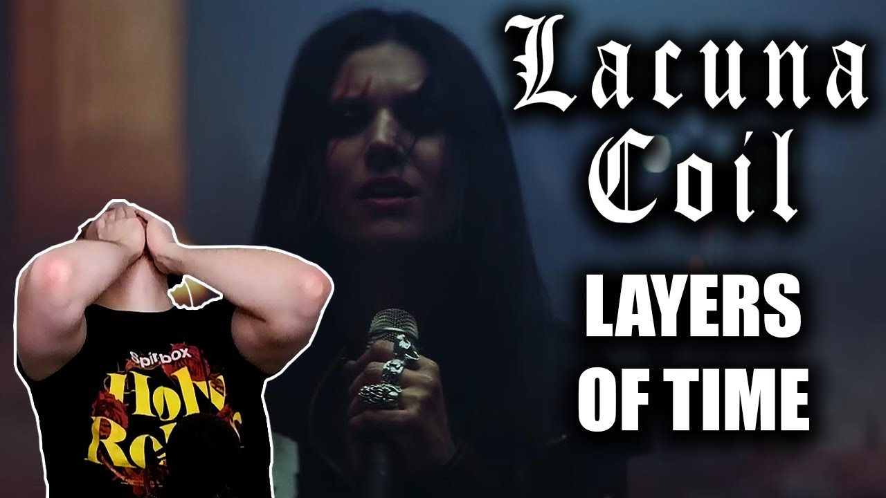 ПЕРВАЯ РЕАКЦИЯ на LACUNA COIL (Layers Of Time) ▥▥ ⌚
