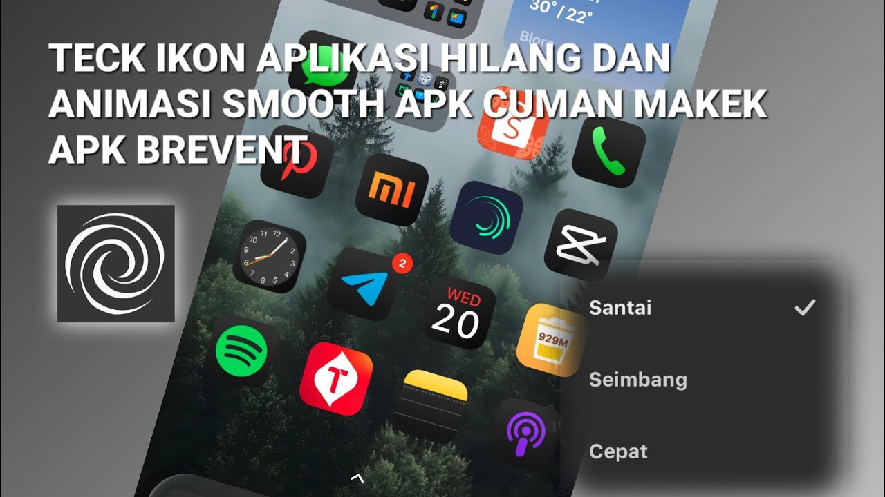 TUTORIAL ANIMASI BUKA TUTUP APK LEBIH SMOOTH, DAN MENGHILANGKAN TECK IKON MENGGUNAKAN APK BREVENT