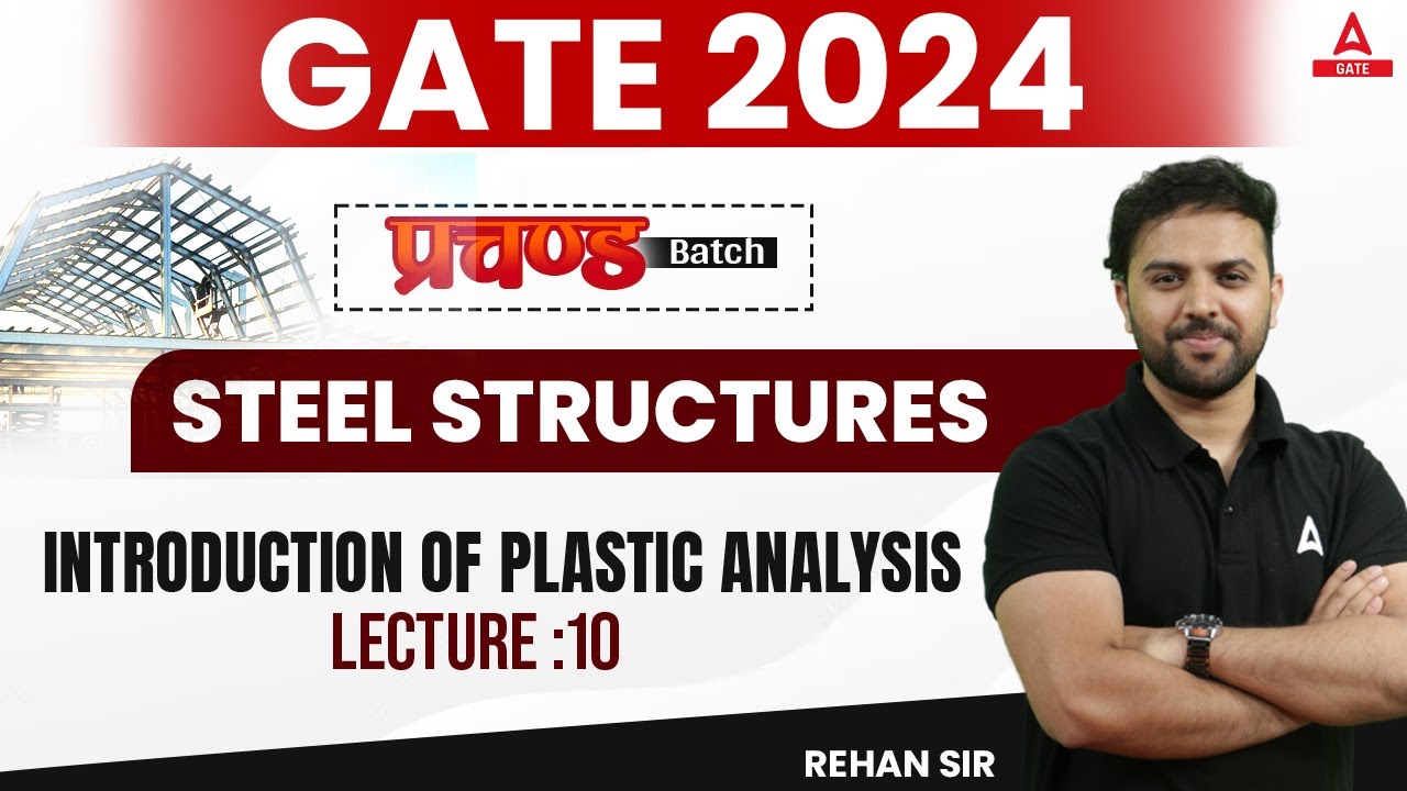 Plastic Analysis of Steel Structure | Design of Steel Structure | GATE 2024 Preparation Civil