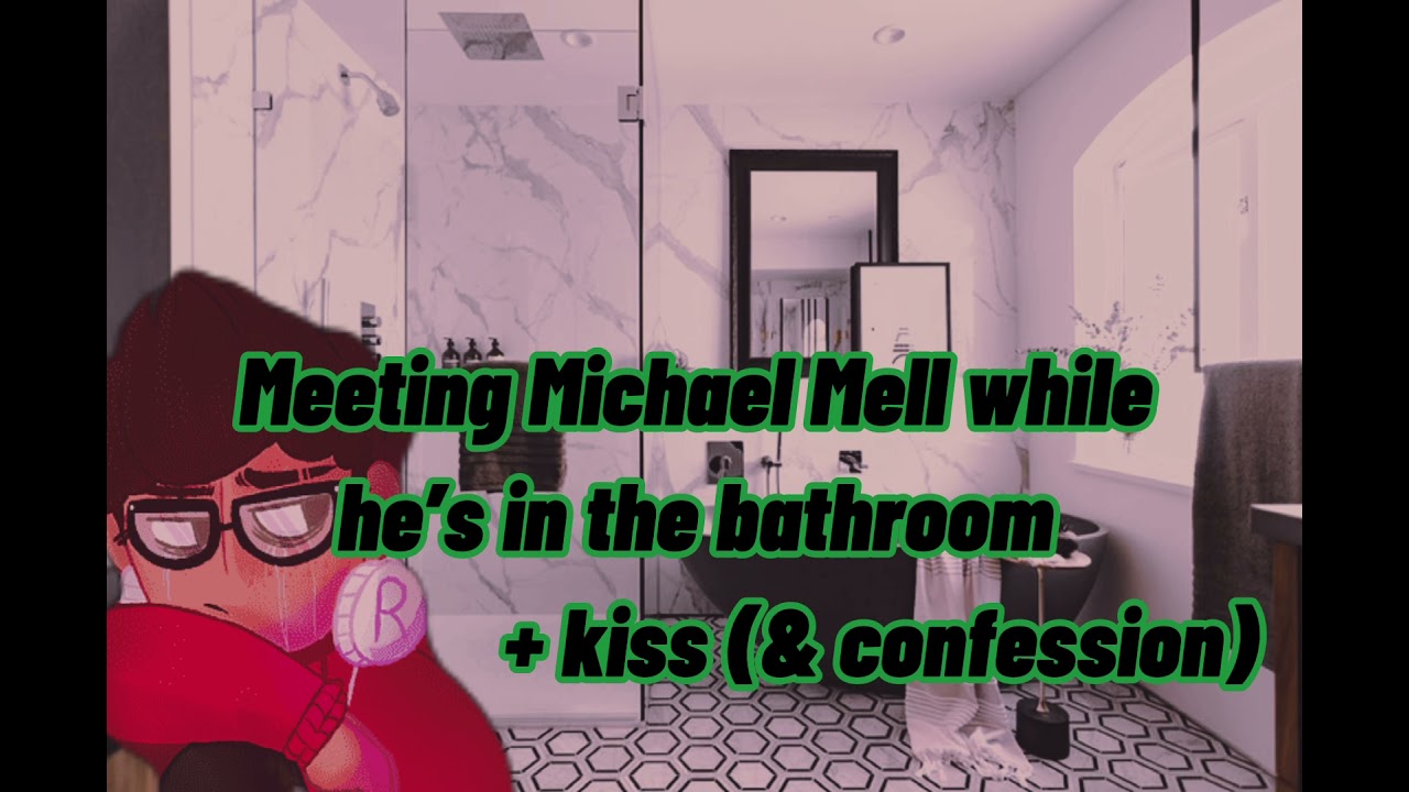 Meeting Michael Mell in the bathroom.(READ DISC!) (early post)