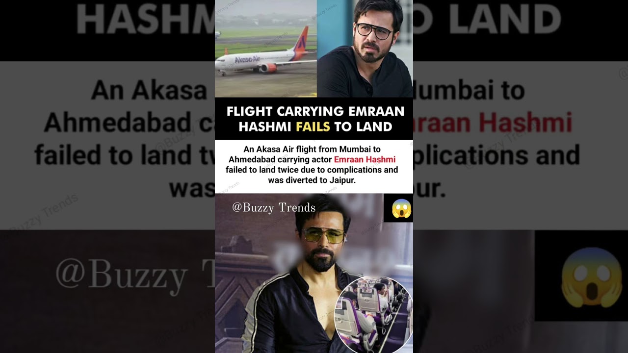 Emraan Hashmi Failed To Land Twice On An Akasa Air flight from Mumbai to Ahmedabad