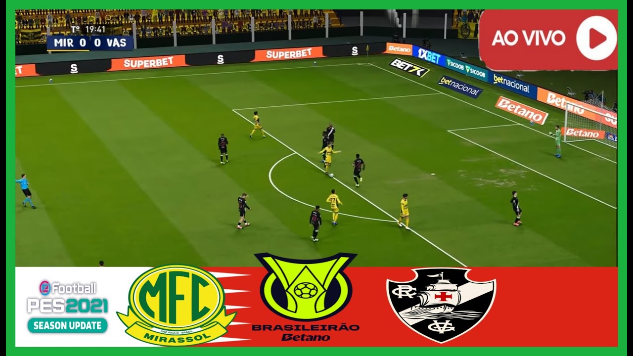 MIRASSOL VS VASCO AO VIVO COM IMAGENS BRASILEIRÃO SÉRIE A 2026 PES 21