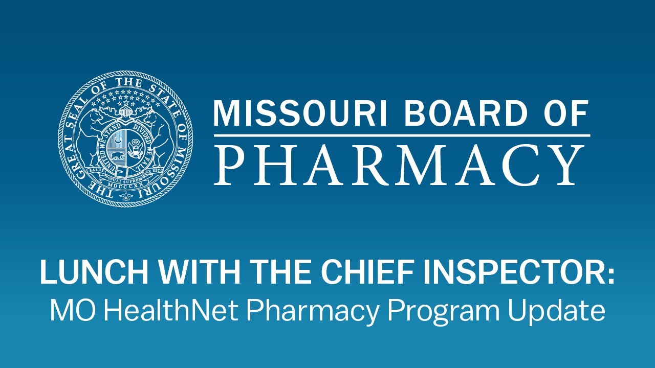 Lunch with the Chief Inspector: MO HealthNet Pharmacy Program Update