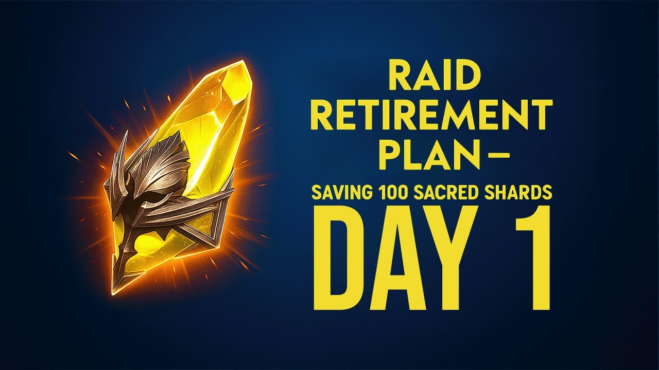 Raid Retirement Plan – Saving 100 Sacred Shards (Day 1)