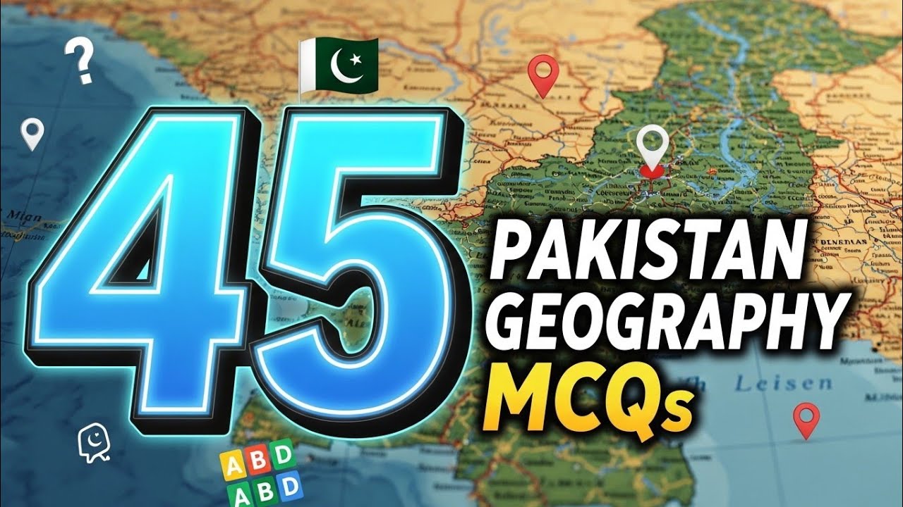 Pakistan affairs, Geography 45 solved MCQs, Test preparation #pakistanaffairs 