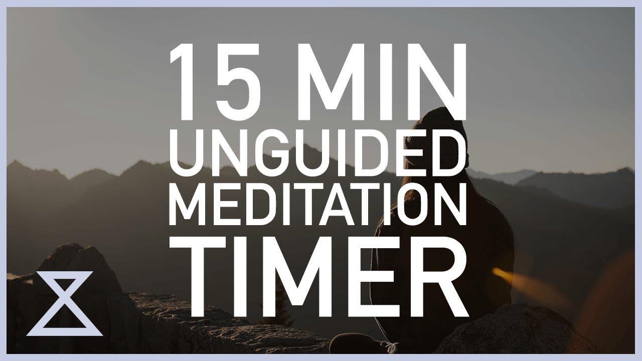 15 Minute Unguided Meditation Timer