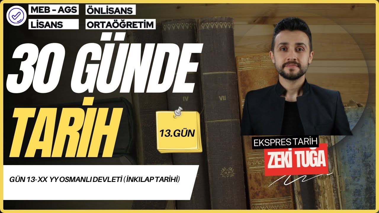 GÜN 13 - XX  YY OSMANLI DEVLETİ ( İnkılap Tarihi)