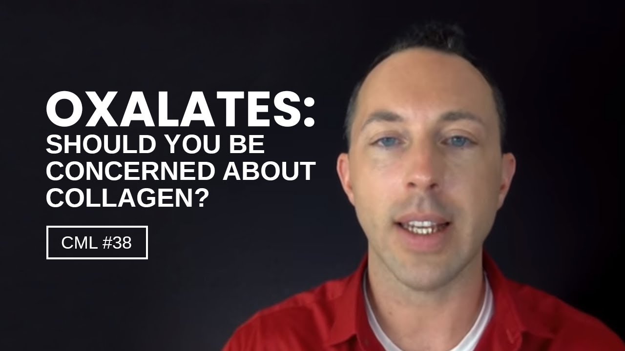 Oxalates: Should You Be Concerned About Collagen? | Chris Masterjohn Lite #38
