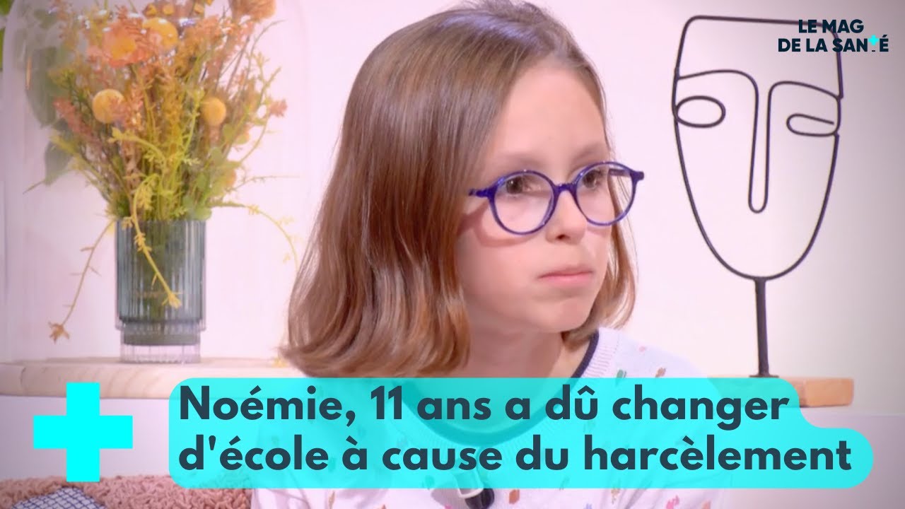 Harcèlement scolaire : le témoignage de Noémie, 11 ans - Le Mag de la Santé