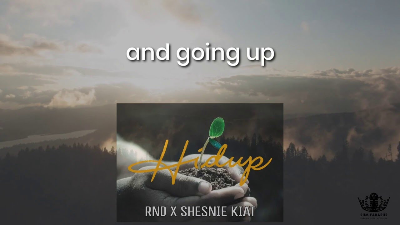 RND Ft Shesnie Kiat - Hidup (Music Video)
