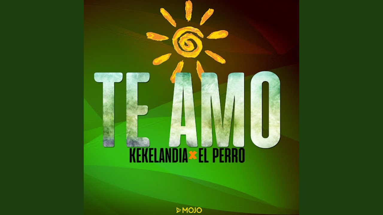 Te Amo (feat. El Perro)