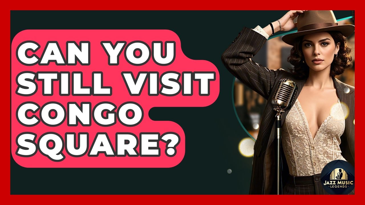 Can You Still Visit Congo Square? - Jazz Music Legends