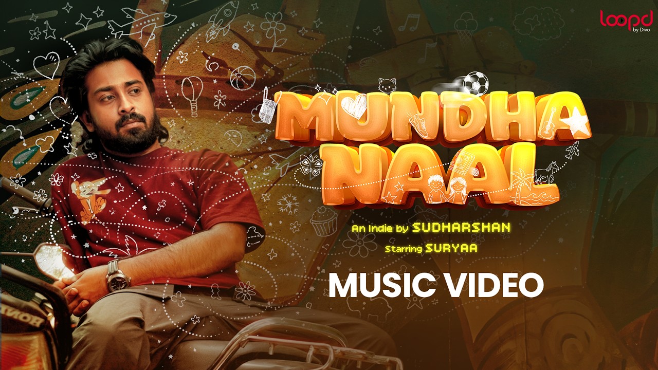 Mundha Naal - Official Music Video | Sudharshan M. Kumar | Suryaa | Loopd