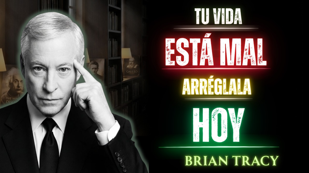 10 HÁBITOS PARA EL ÉXITO QUE CAMBIARÁN TU VIDA | Brian Tracy