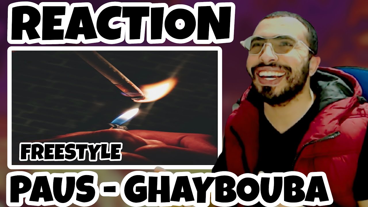 FREESTYLE - GHAYBOUBA - PAUS #Reaction Nar Ya7abibi Nar 🔥🔥