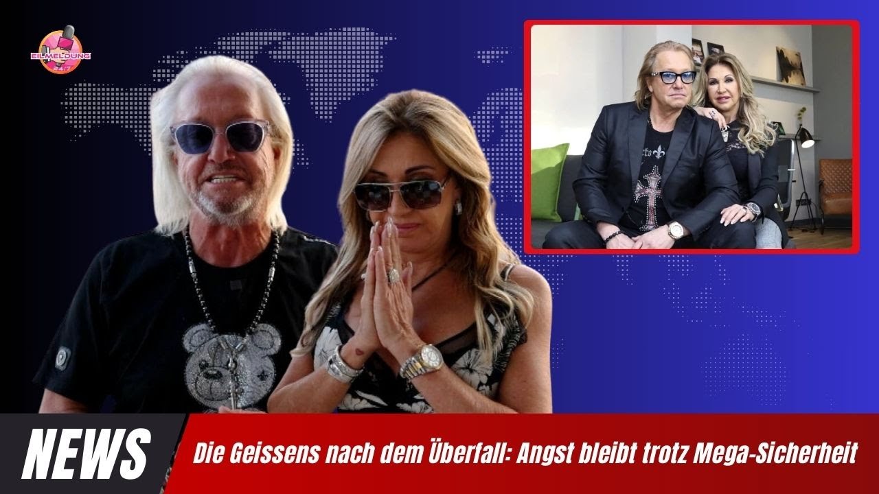 Die Geissens nach dem Überfall Angst bleibt trotz Mega Sicherheit