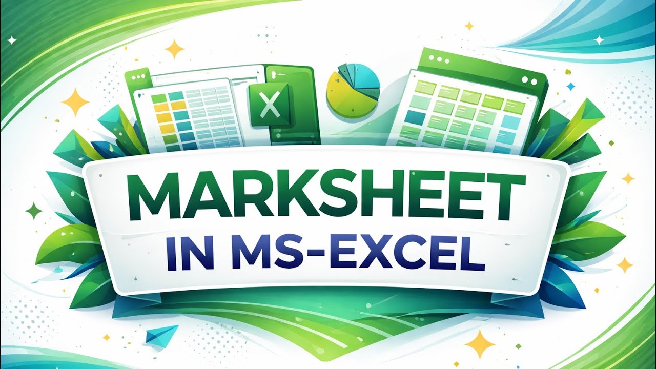 LEARN TO MARKSHEET MS-EXCEL! 