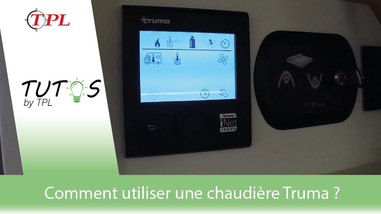 Bien connaître son véhicule : comment utiliser une chaudière Truma ?
