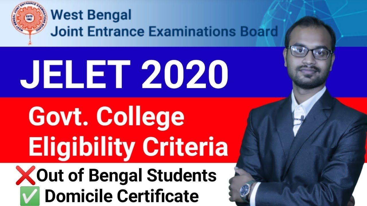 JELET 2020 - Govt. College Eligibility Criteria for out of Bengal Students & Domicile Certificate