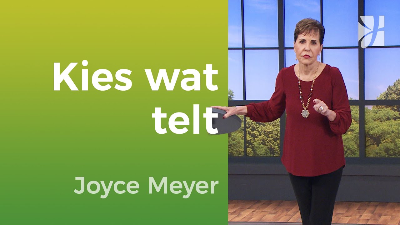 Zo gebruik je jouw tijd, geld en energie goed – Joyce Meyer – Geloof in de praktijk