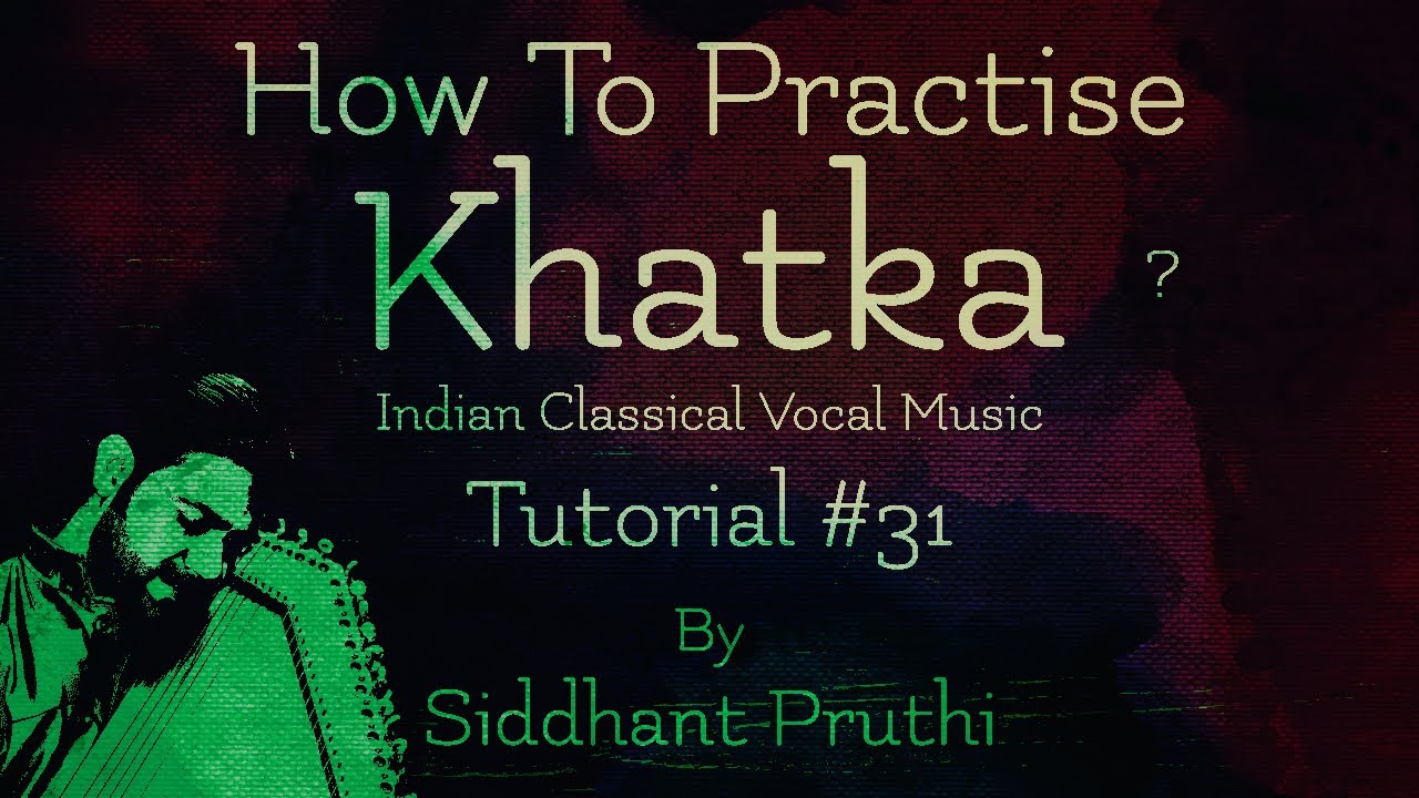 How To Practice Khatka | Music Ornamentations | Tutorial #31 | Siddhant Pruthi