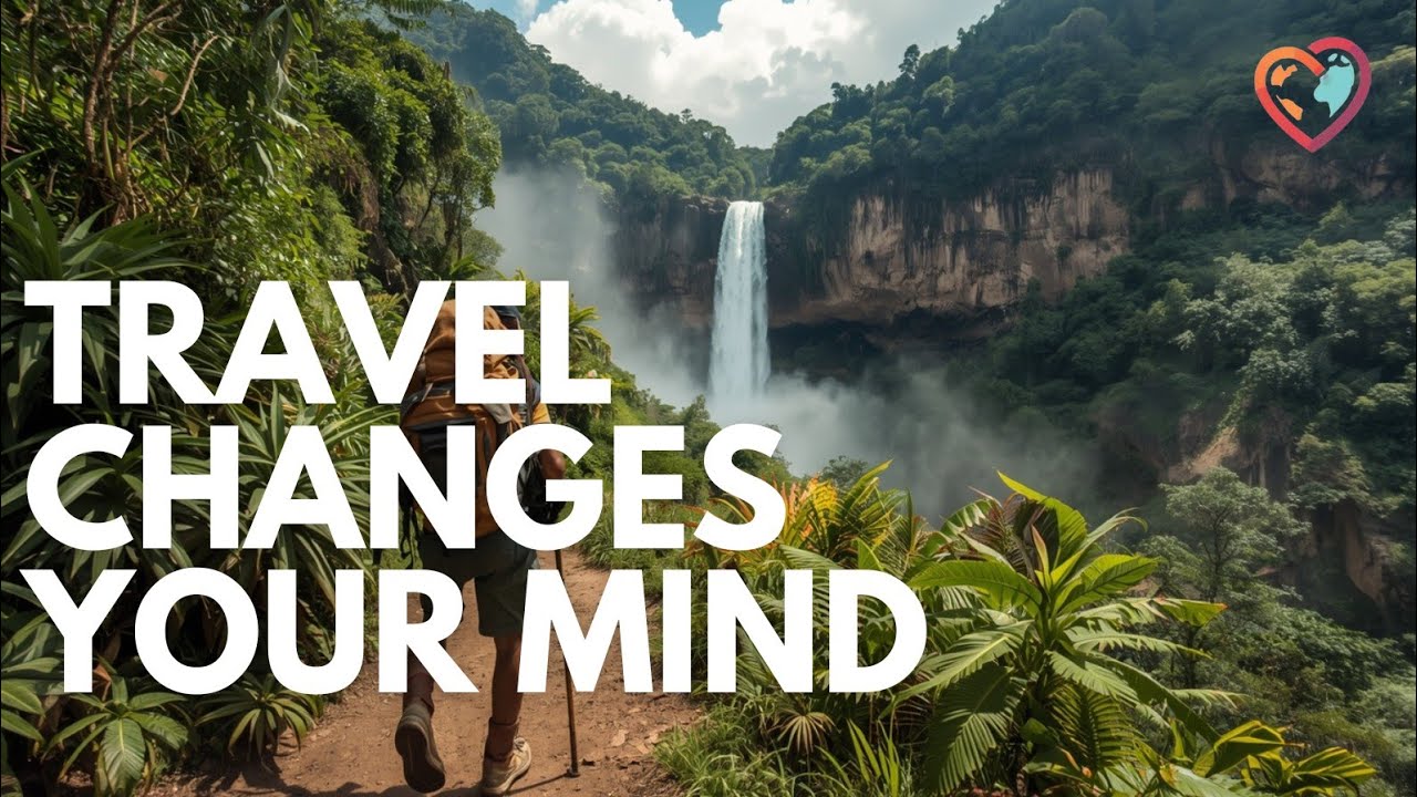 Why Travel and Living Abroad Changes Who You Are