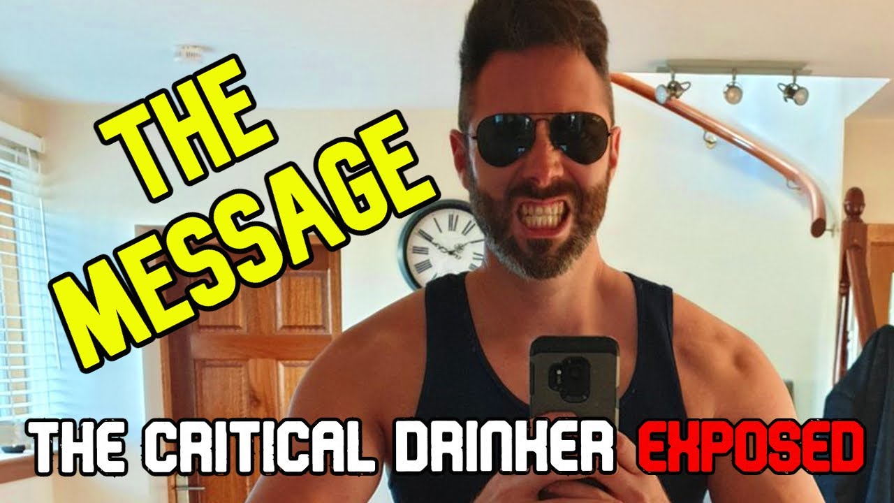 The Critical Drinker Exposed - The Truth Behind The Message
