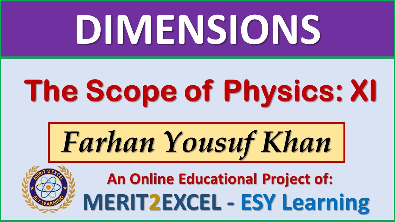 Dimensions - The Scope of Physics | XI Physics - Chapter 1 | Farhan Yousuf Khan | Merit2Excel